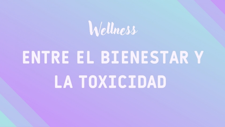 Wellness: entre el bien y el mal