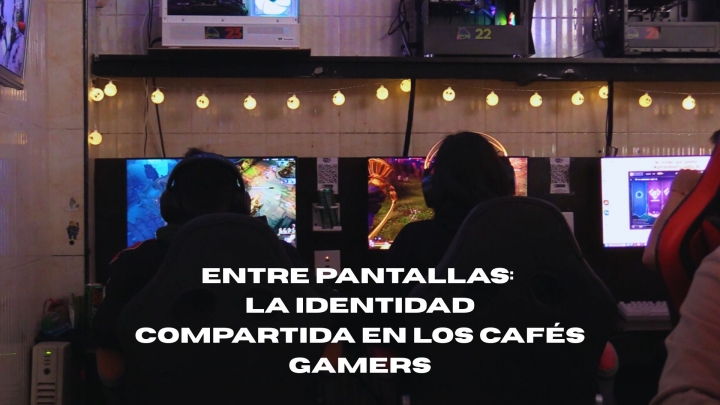 Entre pantallas: la identidad compartida en los caf&eacute;s gamers